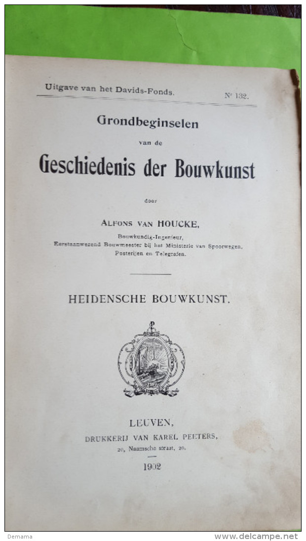 Geschiedenis Der Bouwkunst, Grondbeginselen, Alfons Van Houcke, Leuven Drukkerij Van Karel Peeters, 1902 - Vecchi