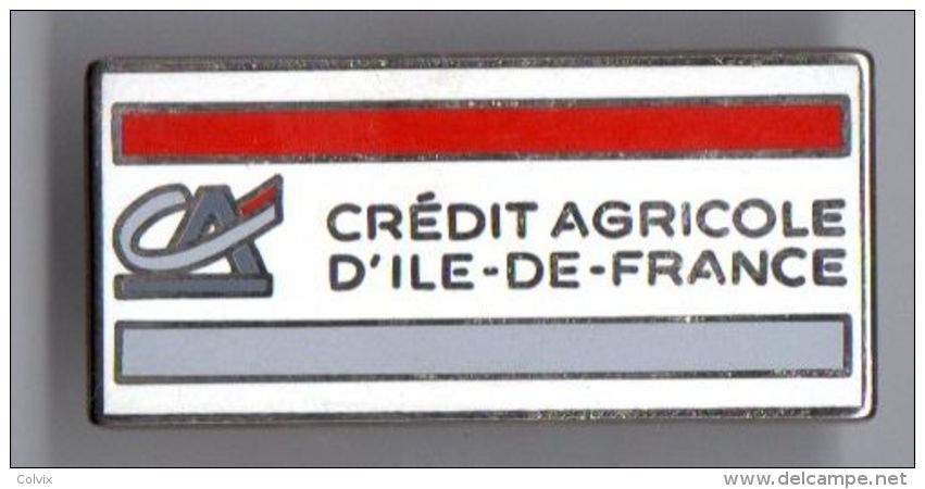 PIN´S BANQUE CREDIT AGRICOLE D'ILE DE FRANCE - Banken