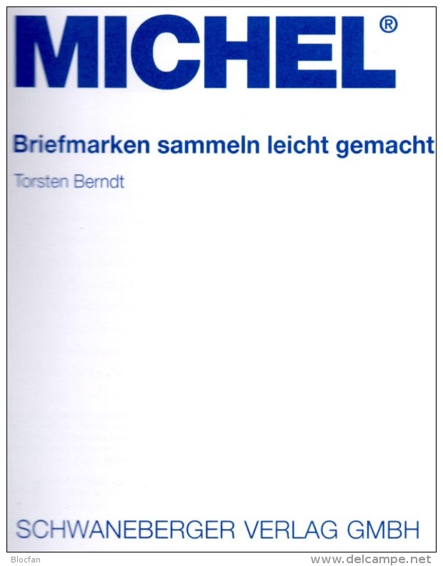 MlCHEL-Ratgeber Briefmarken Sammeln Leicht Gemacht 2014 Neu 15€ Motivation SAMMLER-ABC Für Junge Sammler Oder Alte Hasen - Allemand