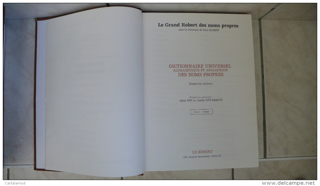 Lot Des 5 Tomes : LE ROBERT - DICTIONNAIRE UNIVERSEL DES NOMS PROPRES - Alain Et Josette REY 1985 - Woordenboeken