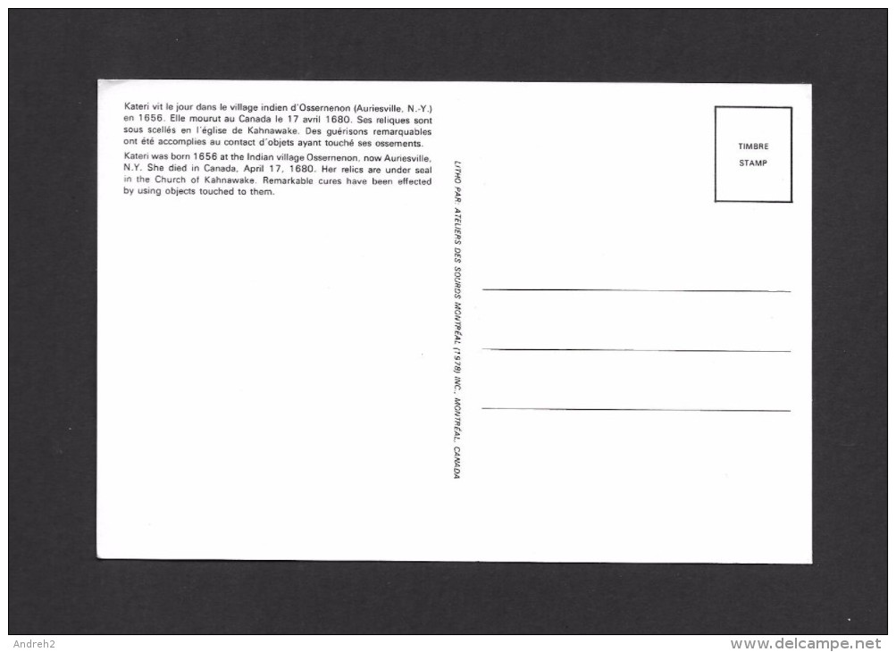INDIENS DE L´AMÉRIQUE DU NORD - KATERI VIT LE JOUR VILLAGE INDIEN D' OSSERNEMON EN 1656 ELLE MOURUT EN 1680 - Indiens D'Amérique Du Nord
