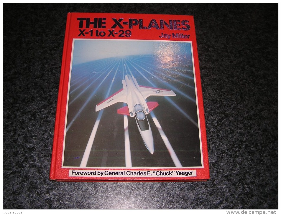 THE X PLANES X-1 To X-29 Jay Miller Aircraft Pilot Yeager Aviation USA USAF NASA Bell Northrop Grumman Martin Lockheed - Transports