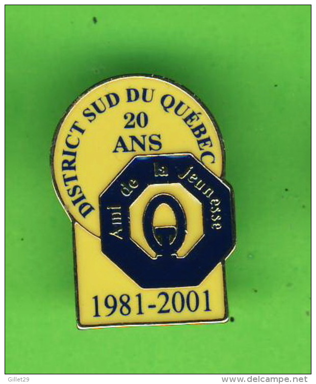 PIN'S - ASSOCIATION CLUB OPTIMISTE - 1981-2001 DISTRICT SUD DU QUÉBEC, 20 ANS  AMI DE LA JEUNESSE - - Associations