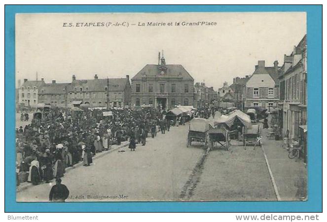 CPA 37 - Métier Marchands Ambulants Le Marché La Mairie Et La Grand'Place ETAPLES 62 - Etaples