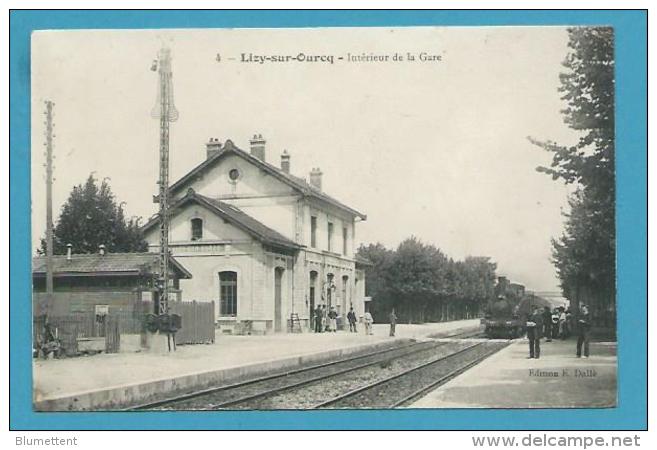 CPA 4 - Chemin De Fer Arrivée Du Train En Gare De LIZY-SUR-OURCQ 77 - Lizy Sur Ourcq