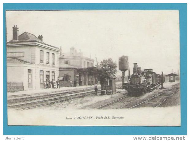 CPA  - Chemin De Fer Arrivée Du Train La Gare D'ACHERES - Forêt De St-Germain (78) - Acheres