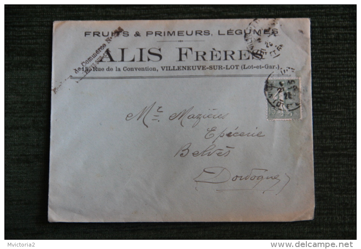 Enveloppe Timbrée  Publicitaire, VILLENEUVE SUR LOT , ALIS Frères, Fruits Et Primeurs, 15 Rue De La Convention. - Storia Postale