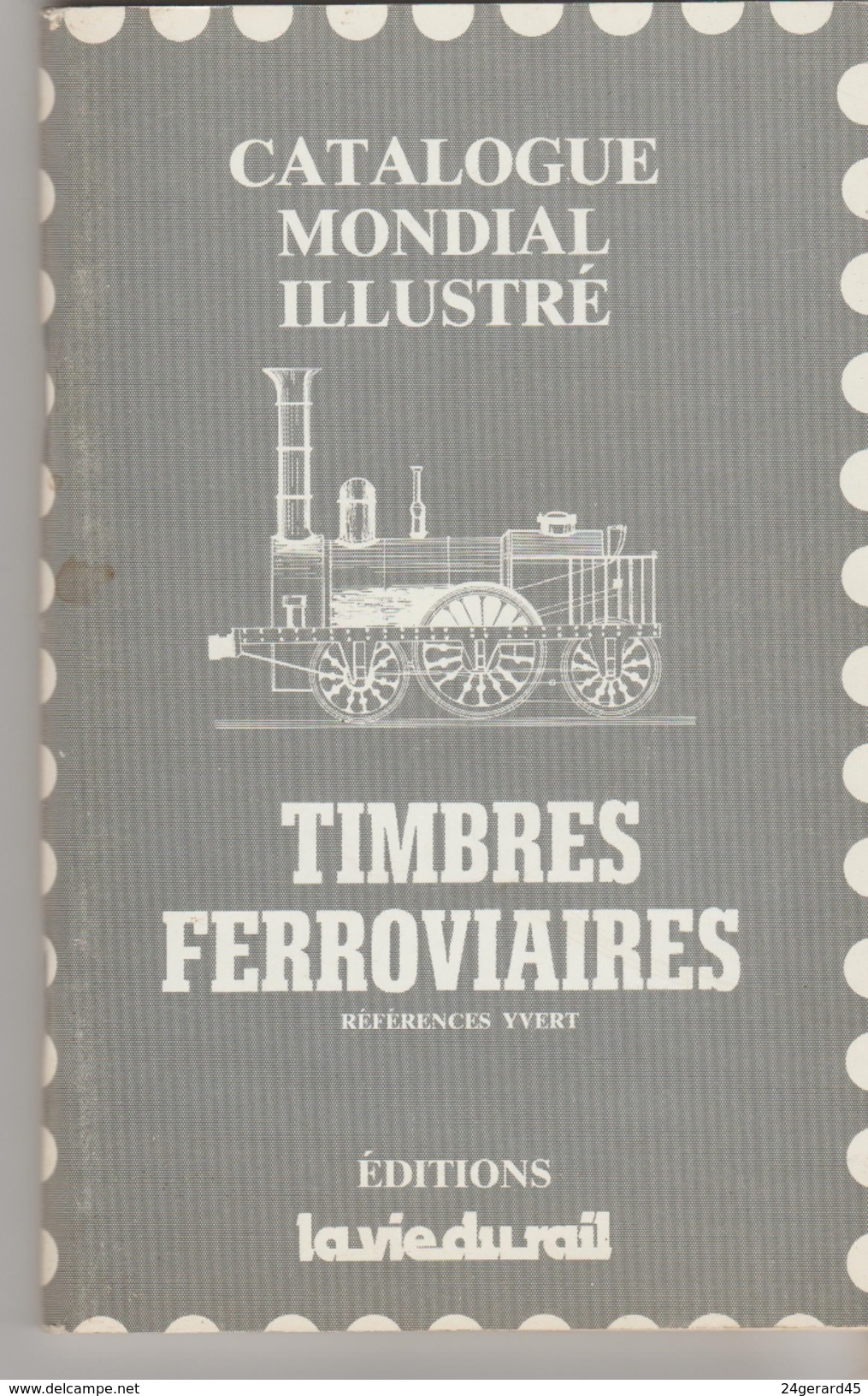 CATALOGUE MONDIAL ILLUSTRE THRMATIQUE CHEMIN DE FER 144 PAGES - Timbres Ferroviaires Inventaire Sans Cote - Spoorwegen