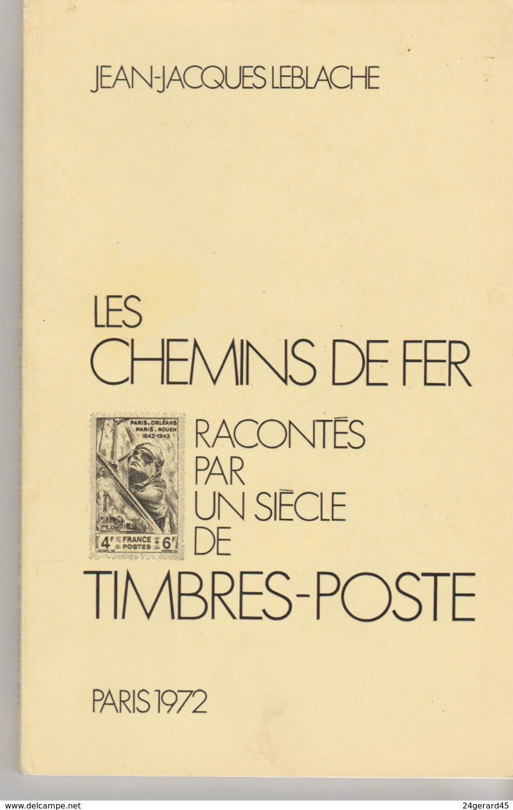 LIVRE EN FRANCAIS 55 PAGES "LES CHEMINS DE FER RACONTES PAR UN SIECLE DE TIMBRES POSTE" Par Jean Jacques LABLACHE - Eisenbahnen