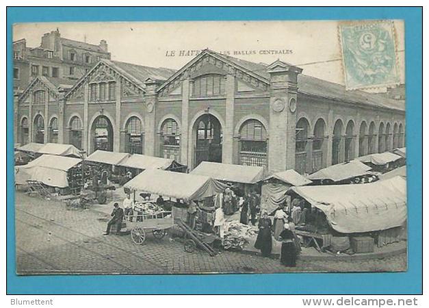 CPA Métier Marchands Ambulants Les Halles Centrales LE HAVRE 76 - Unclassified