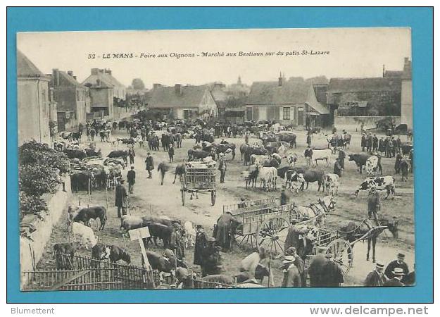 CPA 52 - Métier Marchands Ambulants Foire Aux Oignons Marché Aux Bestiaux Sur Du Patis St Lazare LE MANS 72 - Le Mans