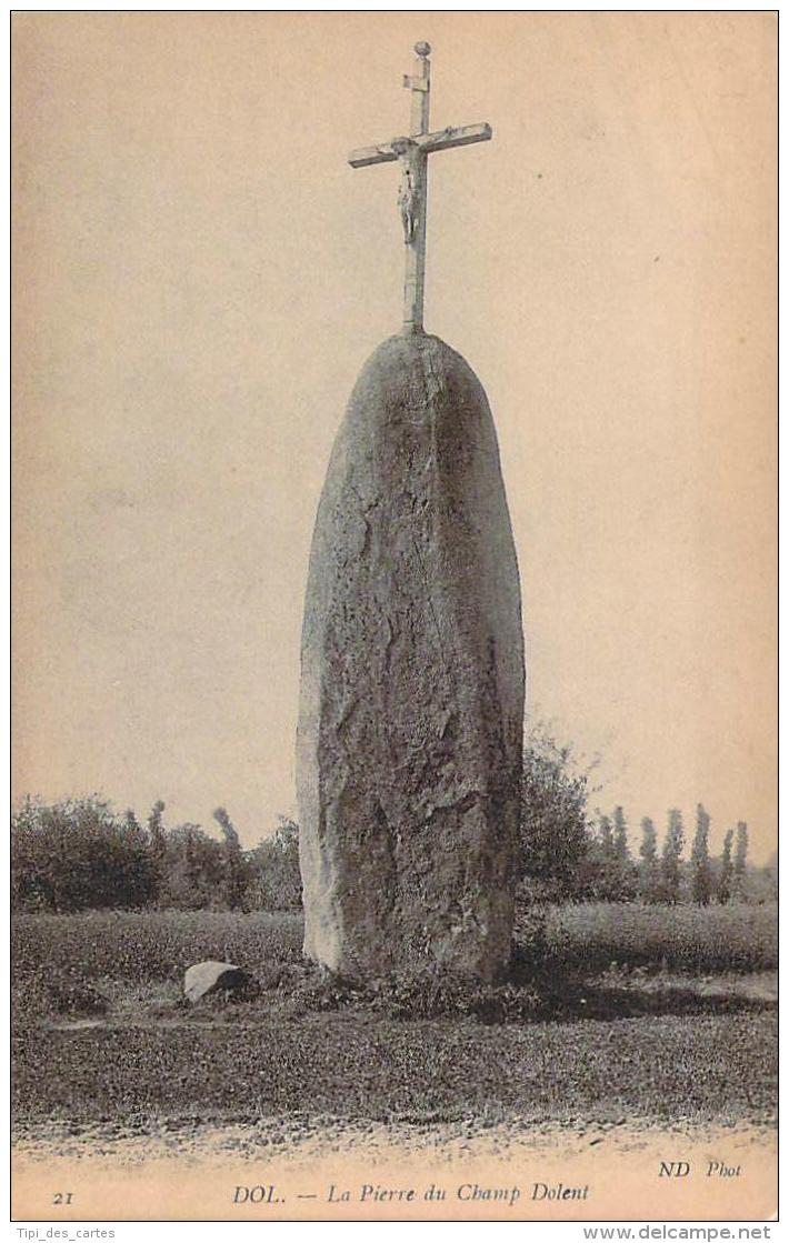 35 - Dol - La Pierre Du Champ Dolent - Dolmen & Menhirs