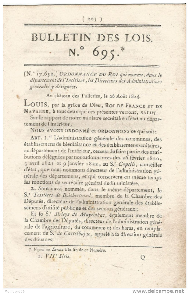 Bulletin Des Lois. N° 695 (N° 17,652) Ordonnance Du Roi Qui Nomme, Dans. Etc….voir Ci-dessous PRECISION - Décrets & Lois