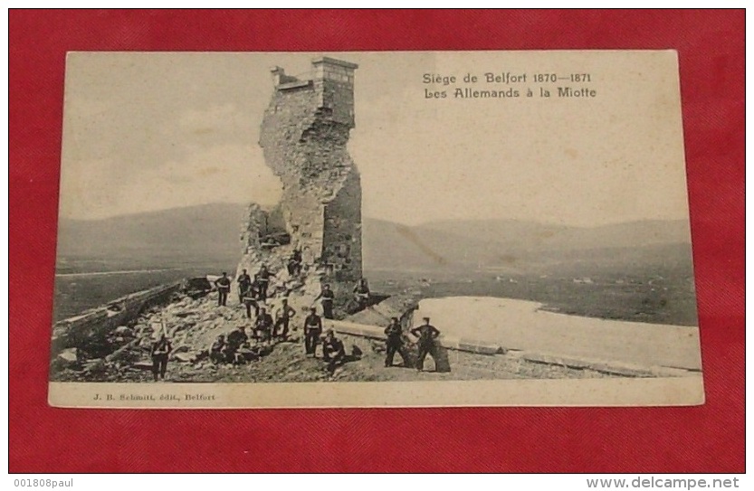 Siège De Belfort 1870 - 1871 - Les Allemands à La Miotte : Carte Précurseur - Militaires - Soldats   ---- 354 - Belfort – Siège De Belfort