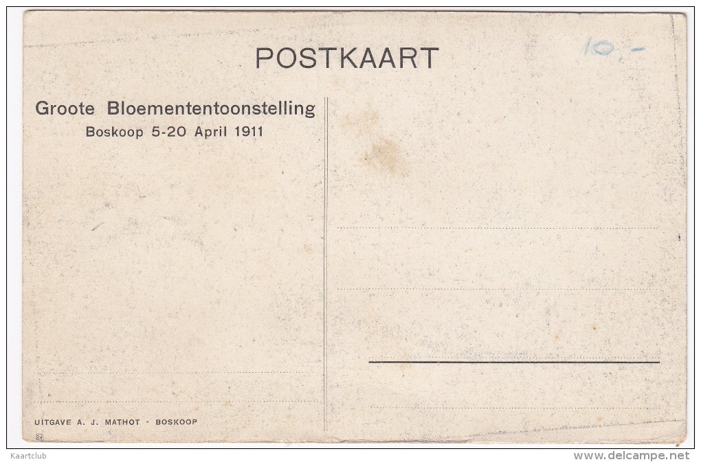 Boskoop - Groote Bloemententoonstelling Boskoop 5-20 April 1911  - (Zuid-Holland, Nederland) - Boskoop