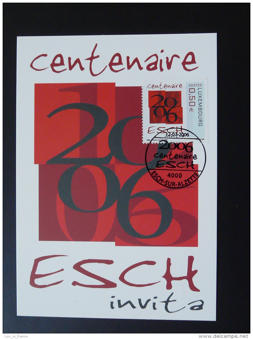 Carte Maximum Card Centenaire Esch Sur Alzette Cachet Commémoratif Luxembourg 2006 - Cartes Maximum