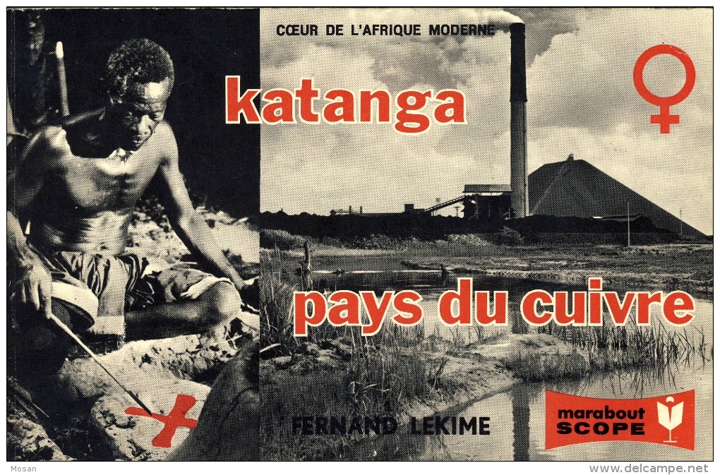 Katanga. Pays Du Cuivre. Afrique. Mines. Fernand Lekime. Marabout - Autres & Non Classés