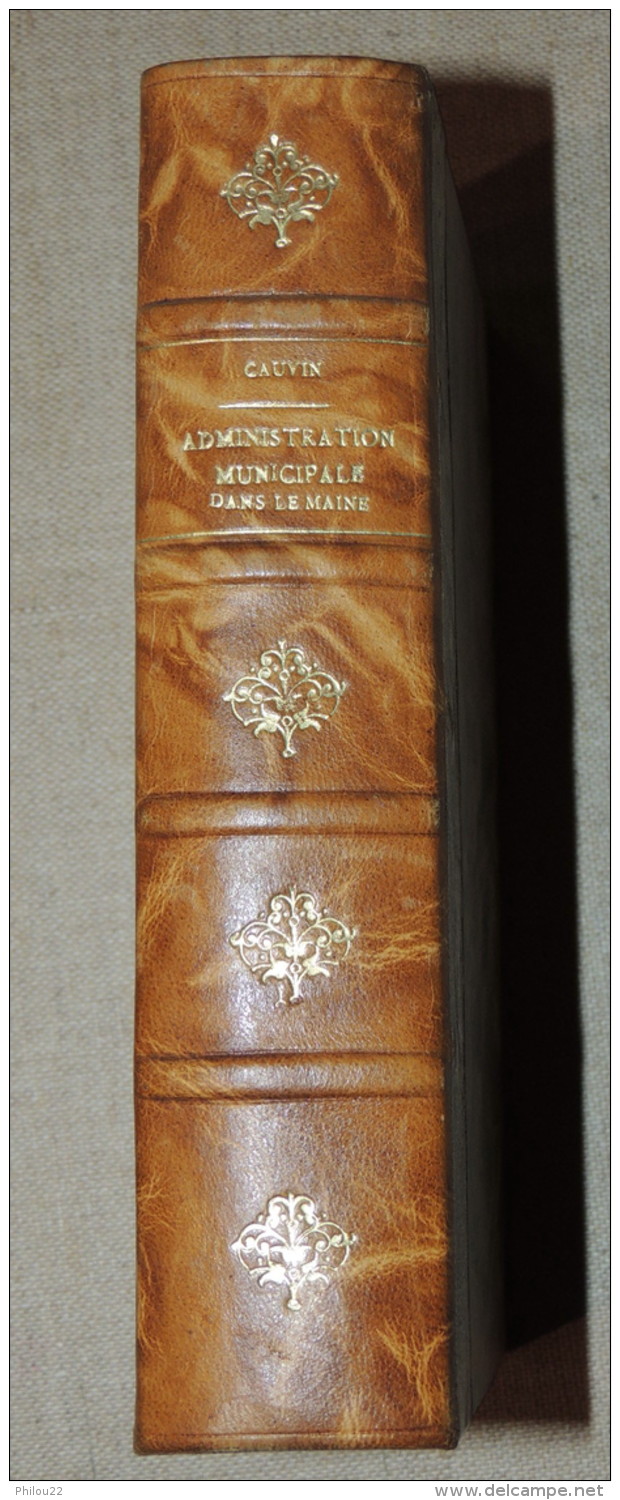 DE L'ADMINISTRATION MUNICIPALE DANS LA PROVINCE DU MAINE / CAUVIN LE MANS 1842 - 1801-1900