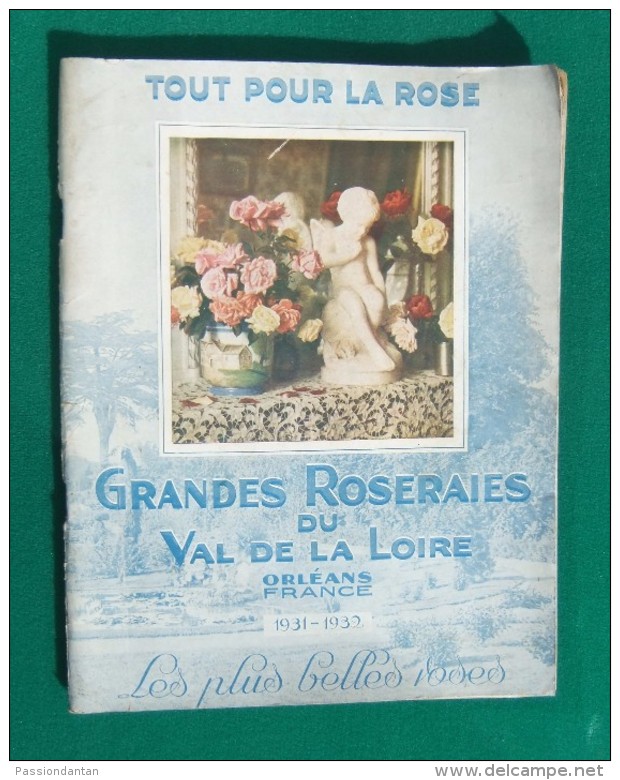 Catalogue Des Grandes Roseraies Du Val De Loire à Orléans - Tout Pour La Rose - 1931-1932 - Agricoltura