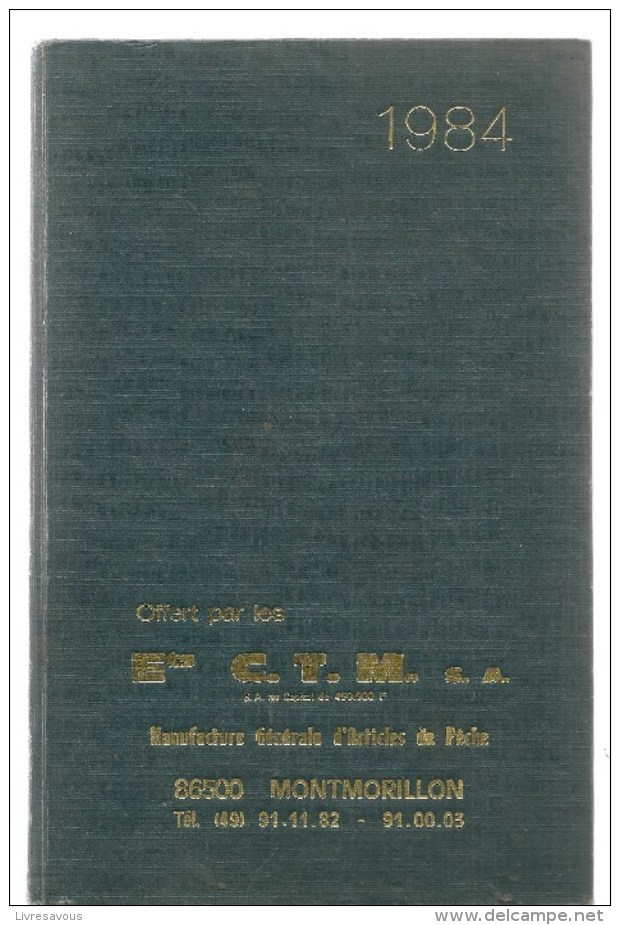 Chasse Pêche Agenda 1984 Offert Par Les Ets C.T.M. S.A. Manufacture Générale D'Articles De Pêche à Montmorillon (86) - Chasse/Pêche