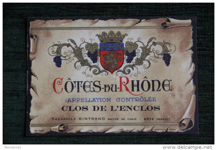 COTES Du RHONE - CLOS DE L'ENCLOS - Théophile GINTRAND, Maitre De Chais - SETE - Côtes Du Rhône