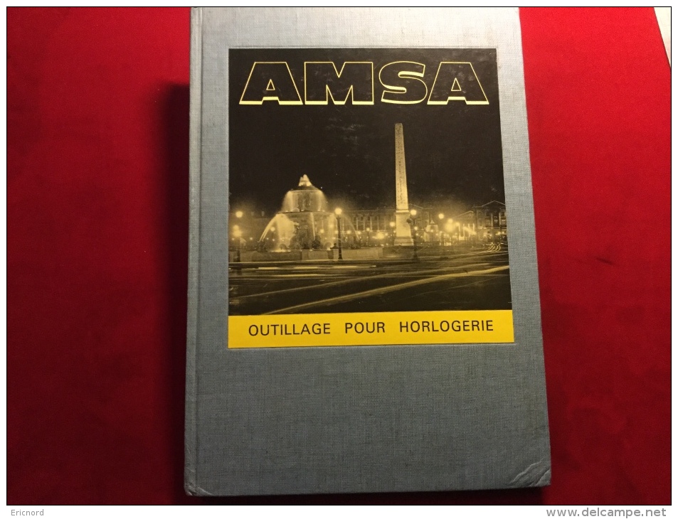 AMSA -Catalogue D'outillages Pour L'horlogerie - 1965 - Etablissement Moynet - Horloges