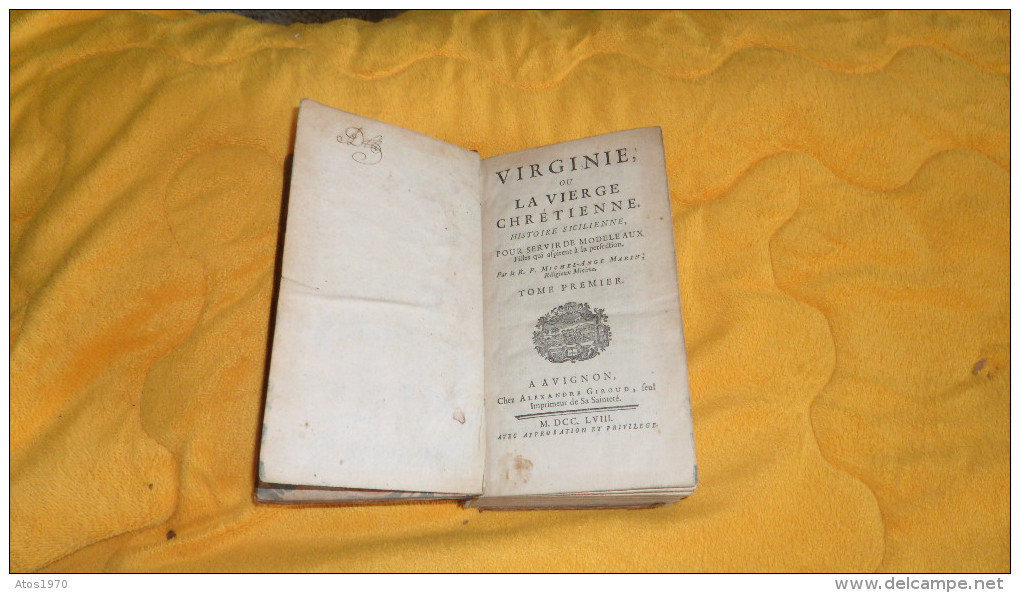 ANCIEN LIVRE DE 1758. / VIRGINIE OU LA VIERGE CHRETIENNE HISTOIRE SICILIENNE. TOME PREMIER A AVIGNON CHEZ GIROUD IMP. - 1701-1800