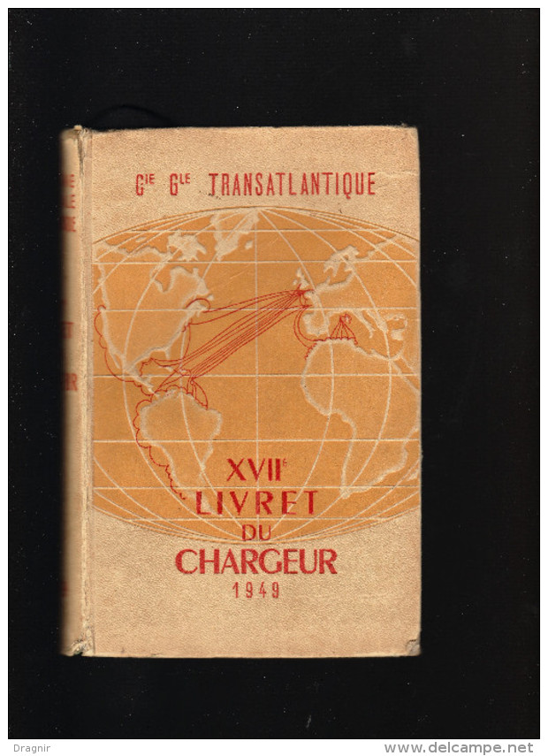 Cie Gle Transatlantique - XVII E Livret Du Chargeur - 1949 - - Boten