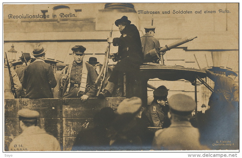 German Revolution Real Photo Revolutionstage In Berlin Matrosen Und Soldaten Auf Einem Auto 9/11/1918 Edit Riebicke - Evènements