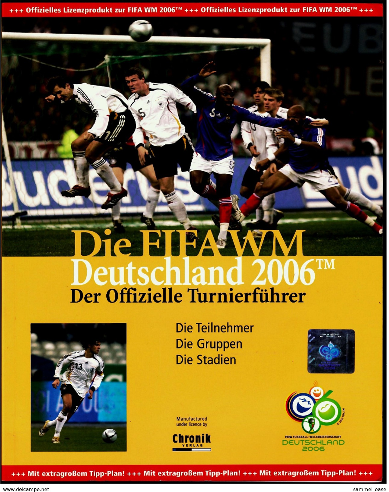 Der Offizielle Turnierführer - Die FIFA WM Deutschland 2006 - Die Teilnehmer , Die Gruppen , Die Stadien - Sport