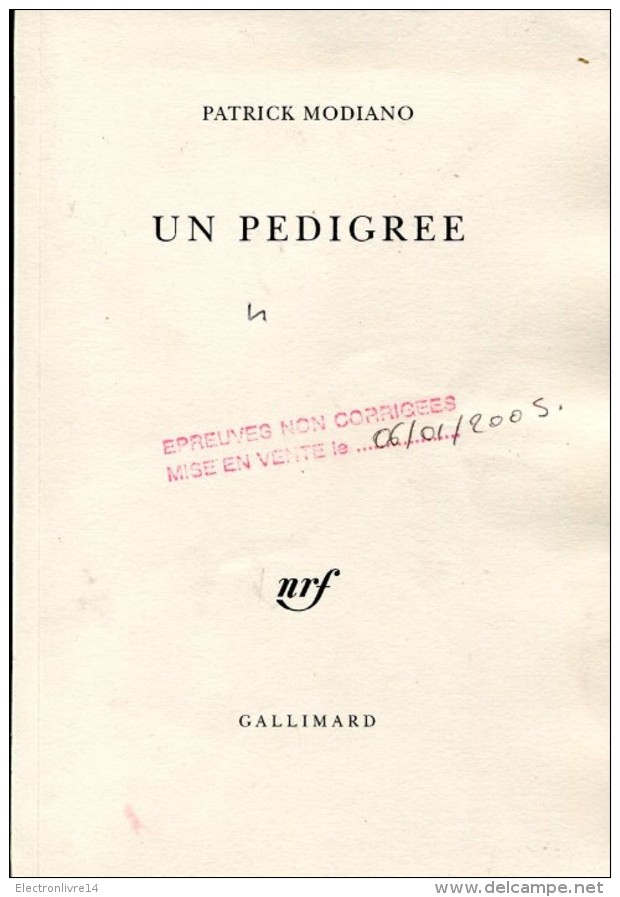 Modiano Un Pedigree Gallimard Epreuves Non Corigees - Auteurs Classiques