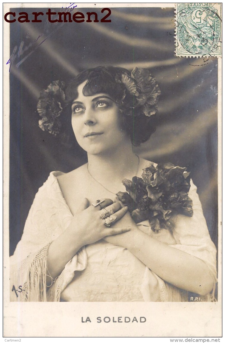 6 CPA : LA SOLEDAD THEATRE VEDETTE ACTRICE COMEDIENNE COSTUME OPERA MODE FOURRURE EVENTAIL COSTUME ESPAGNOL ESPANA 1900