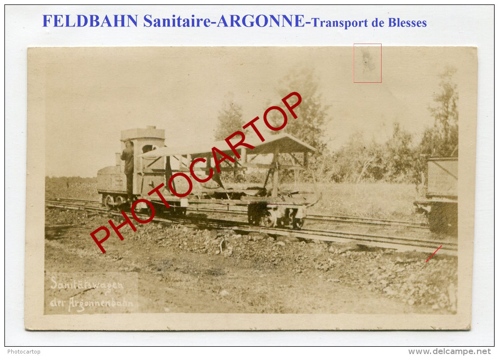 FELDBAHN Sanitaire-ARGONNE-Transport De Blesses Par Wagons-Medecine-Carte Photo Allemande-Guerre 14-18-1 WK-Militaria- - Oorlog 1914-18
