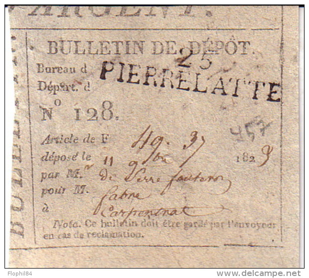 DROME - 25 PIERRELATTE - RARE BULLETIN DE DEPOT DU 9-7-1823. - 1801-1848: Précurseurs XIX