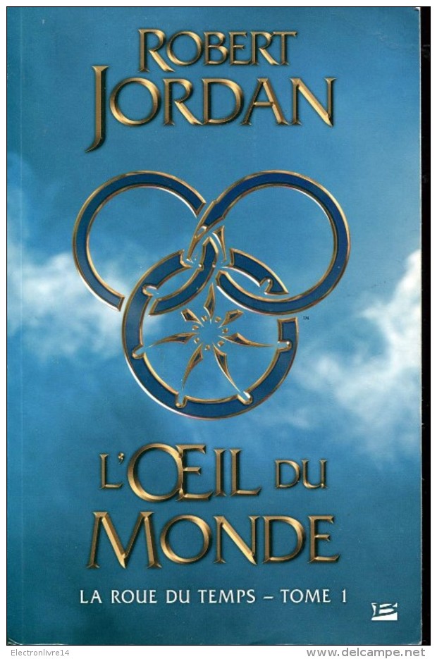 La Roue Du Temps De Jordan  Tome 1 Chez Bragelonne - Bragelonne