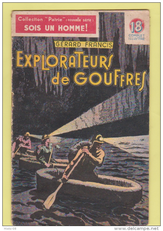COLLECTION PATRIE - SOIS UN HOMME :  EXPLORATEURS DE GOUFFRES  ..... EDITION ROUFF . - 1900 - 1949