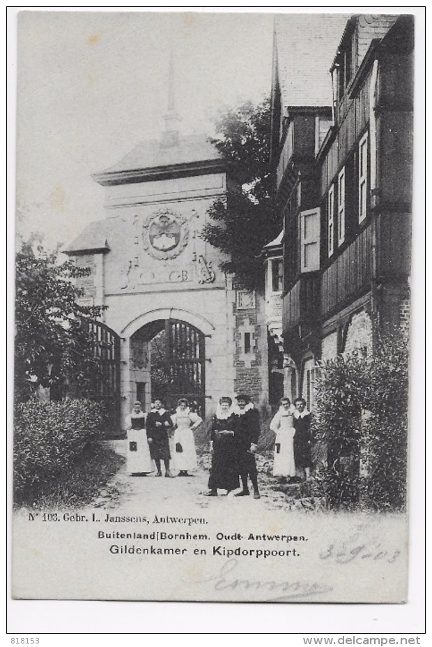 Bornhem Buitenland. Oudt Antwerpen;Gildenkamer En Kipdorppoort - Bornem