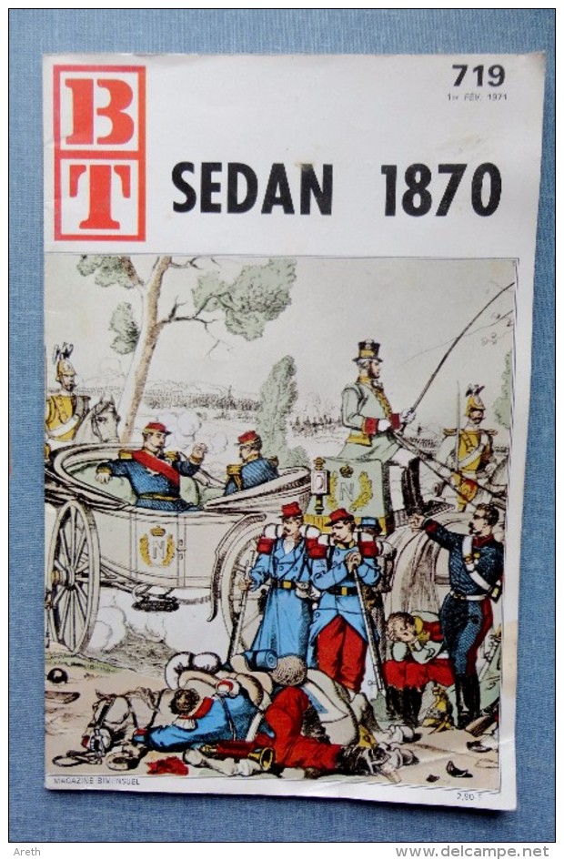 BT  N° 719  - SEDAN 1870 -  Février 1971 - 6-12 Ans