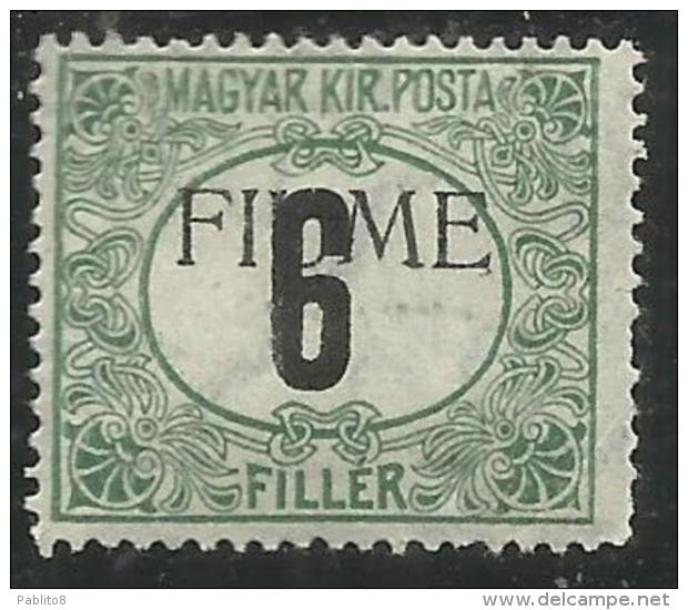 FIUME 1918 - 1919 SEGNATASSE POSTAGE DUE TASSE TAXE F 6 6F VERDE E NERO MNH FIRMATO SIGNED - Fiume