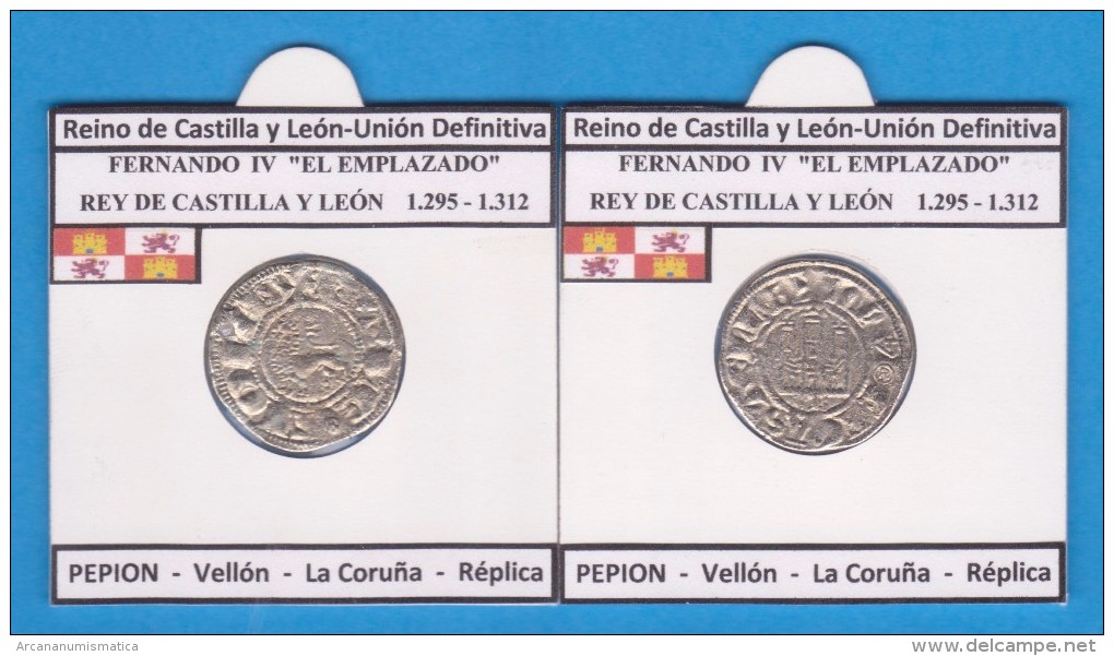 Reino De Castilla Y Leon-Union Definitiva FERNANDO IV EL EMPLAZADO 1.295-1.312  PEPION Vellón  Réplica T-DL-11.773 - Fausses Monnaies