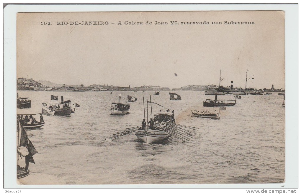 RIO DE JANEIRO - A GALERA DE JOAO VI RESERVADA AOS SOBERANOS - Rio De Janeiro