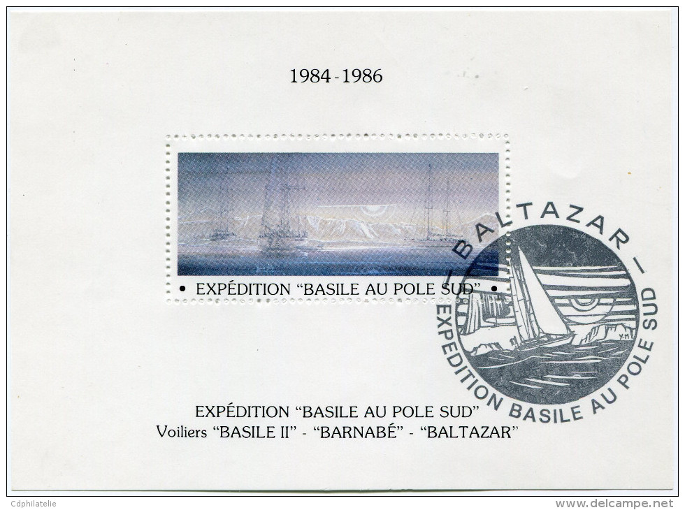 VIGNETTE EN BLOC-FEUILLET 1984-1986 EXPEDITION "BASILE AU POLE SUD AVEC CACHET ILLUSTRE "BALTAZAR" EXPEDITION BASILE..." - Eventos Y Conmemoraciones