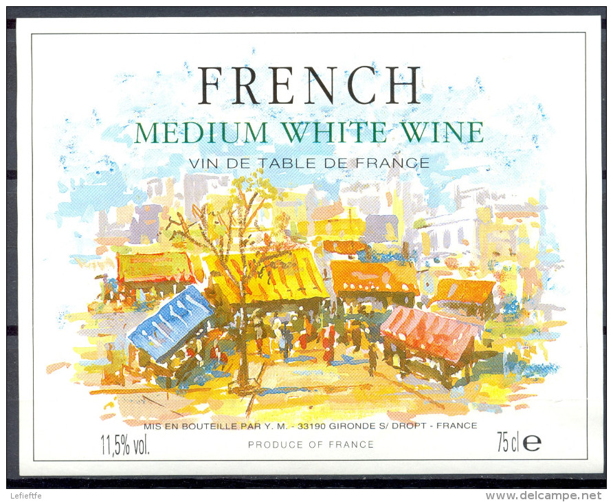 031 - Vin De Table De France - Medium White Wine - Y.M. 33190 Gironde S/Dropt - Vino Bianco