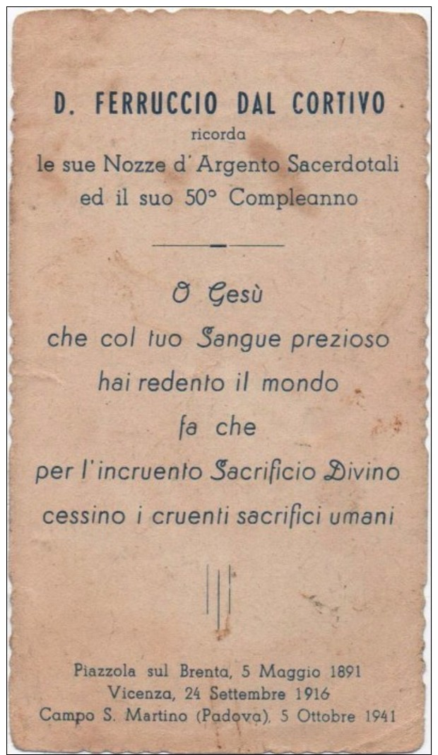 Santino Per Nozze D'argento Di Don Ferruccio Dal Cortivo: Piazzola Sul Brenta 1891 Vicenza 1916 Campo San Martino 1941 - Santini