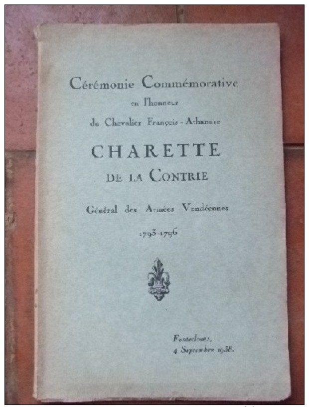 Cérémonie Commémorative En L'honneur Du Chevalier François-Athanase Charette De La Contrie. Général Des Armées..; - Autres & Non Classés