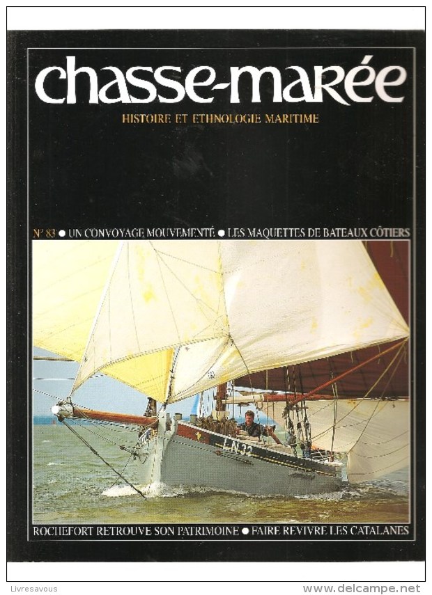 Marine Chasse-Marée Histoire Et Ethologie Maritime Revue N°83 De Septembre 1994 ROCHEFORT Retrouve Son Patrimoine - Bateau