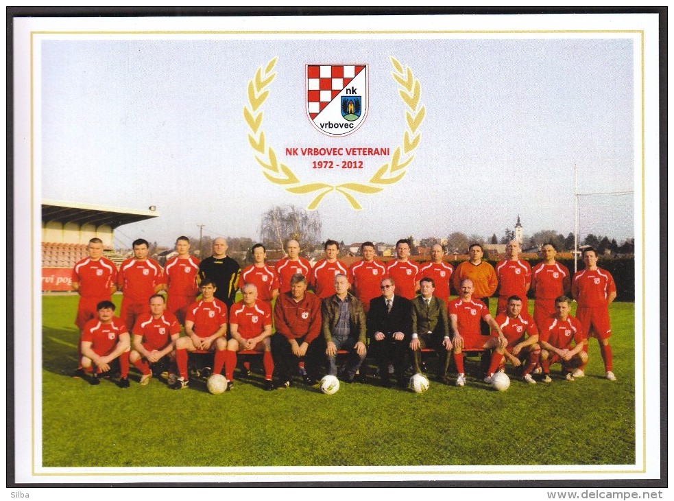 Croatia Vrbovec 2012 / 40 Years Of Football Club Vrbovec Veterans - Autres & Non Classés