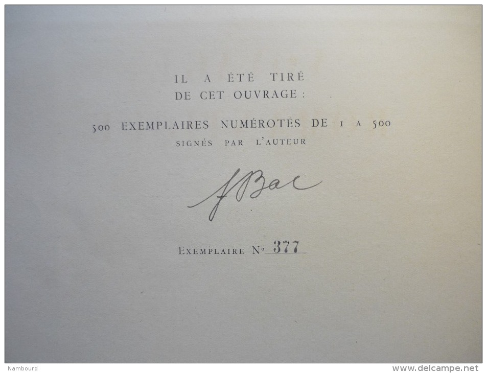 Ferdinand Bac Le Voyage Romantique Avec Cent Compositions De L'auteur /Numéroté Avec  Signature De L'auteur 1936 - Livres Dédicacés