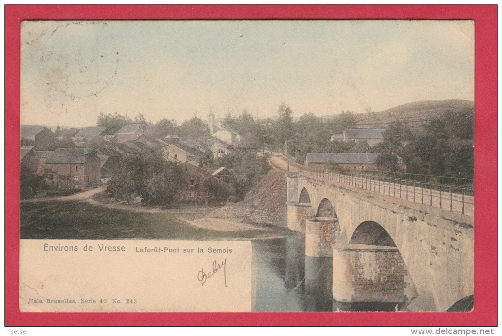 Lafôret S /Semois - Pont Sur La Semois Et Jolie Vue Couleur Du Village - 190? ( Voir Verso ) - Vresse-sur-Semois