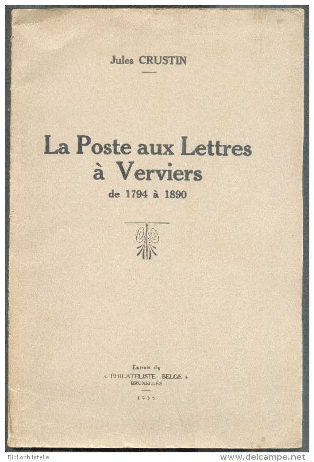 CRUSTIN Jules, La Poste Aux Lettres à Verviers De 1794 à 1890, Ed. Philatéliste Belge, Bruxelles, 1935, 23 Pages.  Etat - Afstempelingen